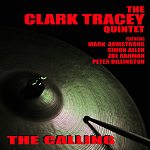 Clark Tracey Quintet- 'The Calling'